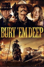 Bury ‘Em Deep (2025) Watch HD Movies