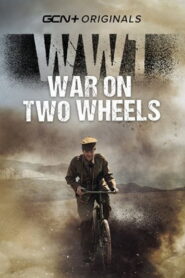 WW1 – War on Two Wheels (2021) Watch HD Movies