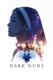 Dark Nuns (2025) Watch HD Movies