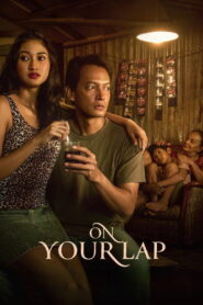 On Your Lap (2025) Watch HD Movies