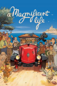 A Magnificent Life (2025) Watch HD Movies