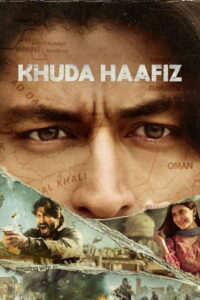 Khuda Haafiz (2020) Watch HD Movies