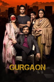 Gurgaon (2017) Watch HD Movies