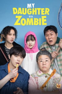My Daughter Is a Zombie (2025) Watch HD Movies