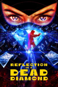 Reflection in a Dead Diamond (2025) Watch HD Movies