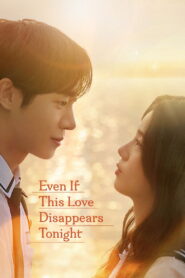 Even If This Love Disappears Tonight (2025) Watch HD Movies
