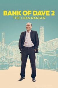 Bank of Dave 2: The Loan Ranger (2025) Watch HD Movies