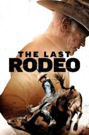 The Last Rodeo (2025) Watch HD Movies