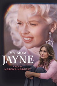 My Mom Jayne (2025) Watch HD Movies