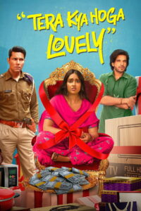 Tera Kya Hoga Lovely (2024) Watch HD Movies