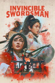 Invincible Swordsman (2025) Watch HD Movies