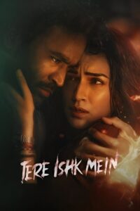 Tere Ishk Mein (2025) Watch HD Movies