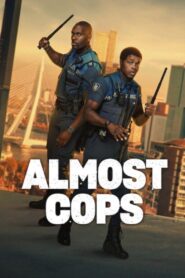 Almost Cops (2025) Watch HD Movies