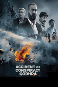 Accident or Conspiracy: Godhra (2024) Watch HD Movies