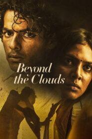 Beyond the Clouds (2018) Watch HD Movies