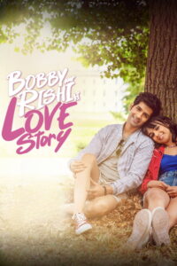 Bobby Aur Rishi Ki Love Story (2025) Watch HD Movies