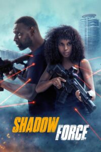 Shadow Force (2025) Watch HD Movies