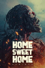 Home Sweet Home: Rebirth (2025) Watch HD Movies