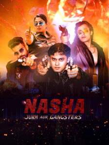 Nasha Jurm aur Gangsters (2024) Watch HD Movies