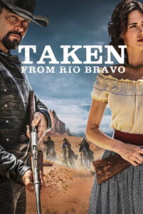 Taken from Rio Bravo (2024) Watch HD Movies