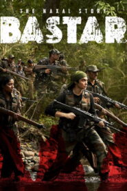Bastar: The Naxal Story (2024) Watch HD Movies