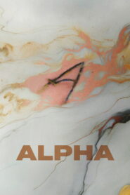 Alpha (2025) Watch HD Movies