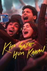 Kho Gaye Hum Kahan (2023) Watch HD Movies