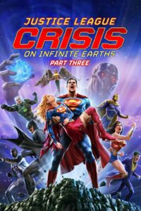 Justice League: Crisis on Infinite Earths Part Three (2024) Watch HD Movies