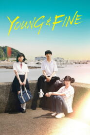 Young & Fine (2025) Watch HD Movies
