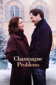 Champagne Problems (2025) Watch HD Movies