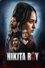 Nikita Roy (2025) Watch HD Movies
