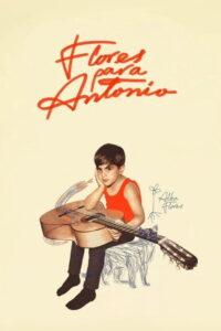 Flores para Antonio (2025) Watch HD Movies