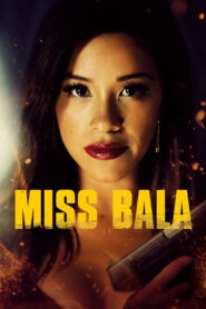 Miss Bala (2019) Watch HD Movies