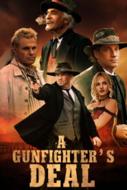 A Gunfighter’s Deal (2025) Watch HD Movies