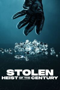 Stolen: Heist of the Century (2025) Watch HD Movies