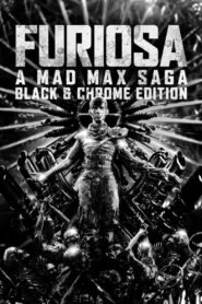 Furiosa: A Mad Max Saga: Black & Chrome (2024) Watch HD Movies