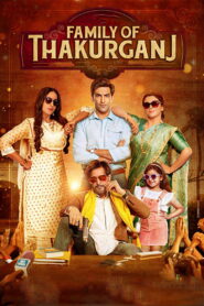 Family of Thakurganj (2019) Watch HD Movies
