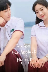 You Are the Apple of My Eye (2025) Watch HD Movies