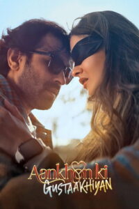 Aankhon Ki Gustaakhiyan (2025) Watch HD Movies