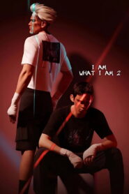I Am What I Am 2 (2024) Watch HD Movies