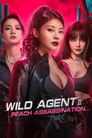 Wild Agent 2: Peach Assassination (2024) Watch HD Movies