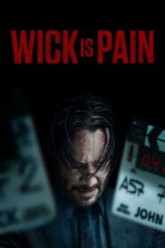 Wick Is Pain (2025) Watch HD Movies