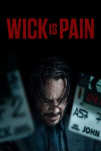 Wick Is Pain (2025) Watch HD Movies