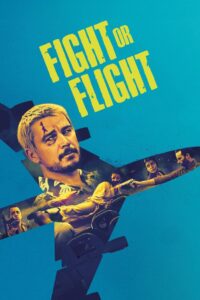 Fight or Flight (2025) Watch HD Movies