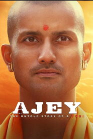 Ajey: The Untold Story of a Yogi (2025) Watch HD Movies