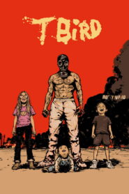 T Bird (2025) Watch HD Movies