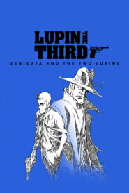LUPIN THE IIIRD: Zenigata and the Two Lupins (2025) Watch HD Movies