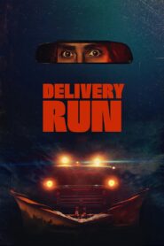 Delivery Run (2024) Watch HD Movies