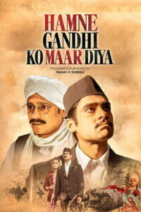 Hamne Gandhi Ko maar Diya (2018) Watch HD Movies