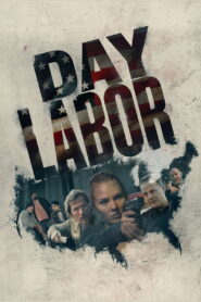 Day Labor (2024) Watch HD Movies